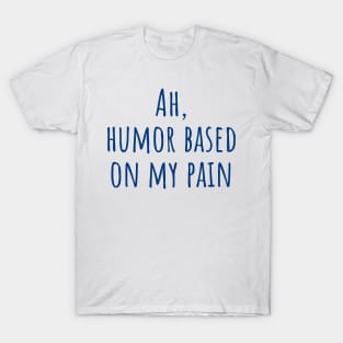 Ah, Humor T-Shirt